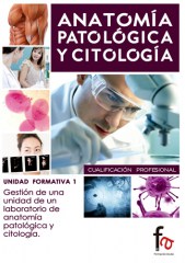 GETIÓN DE UNA UNIDAD DE UN LABORATORIO DE ANATOMÍA PATOLÓGICA Y CITOLOGÍA
